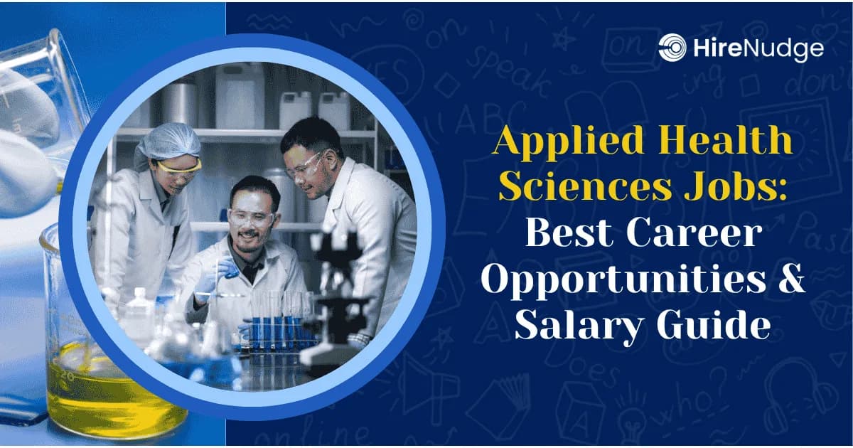 Applied Health Sciences Jobs: Best Career Opportunities & Salary Guide - HireNudge