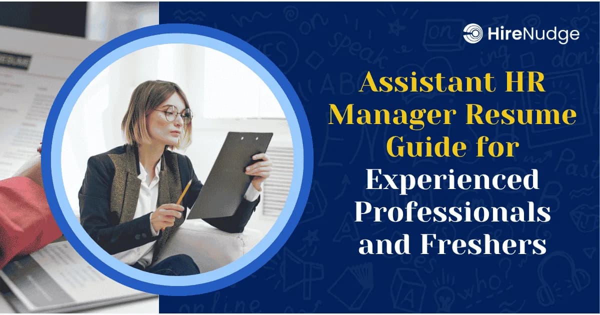 Assistant HR Manager Resume Guide for Experienced Professionals and Freshers - HireNudge