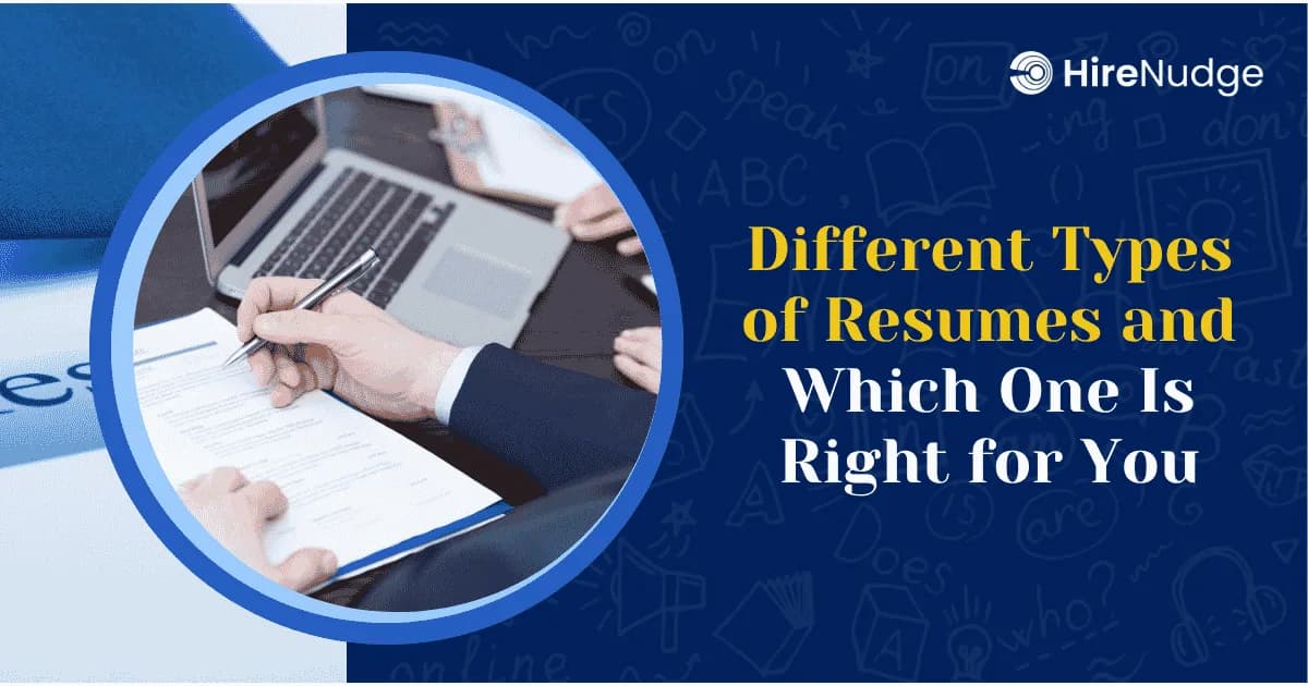 Different Types of Resumes and Which One Is Right for You - HireNudge