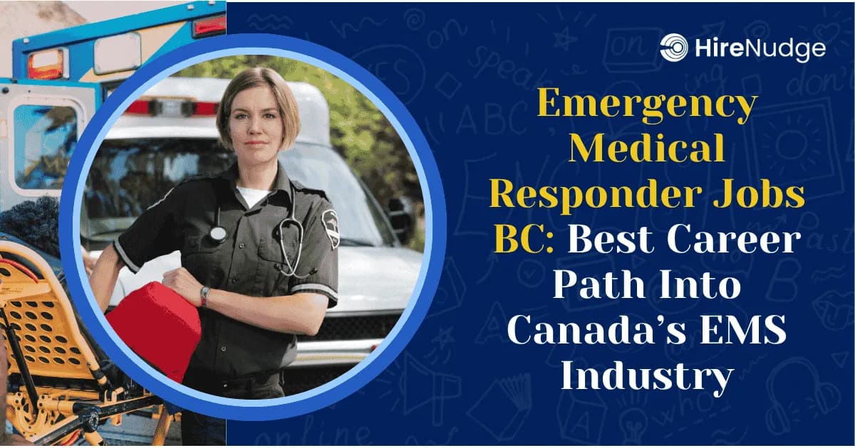 Emergency Medical Responder Jobs BC: Best Career Path Into Canada’s EMS Industry - HireNudge