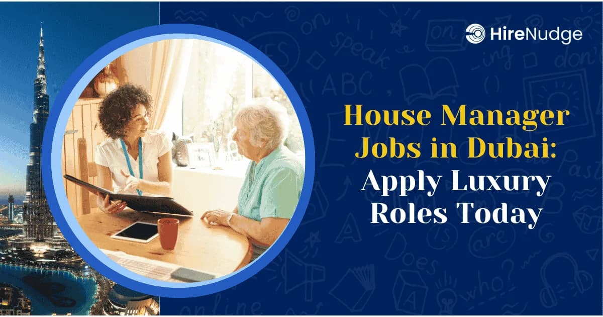 House Manager Jobs in Dubai: Apply Luxury Roles Today - HireNudge