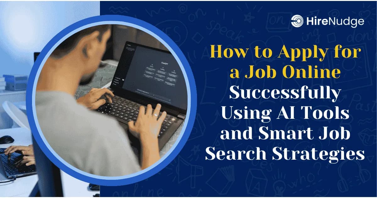 How to Apply for a Job Online Successfully Using AI Tools and Smart Job Search Strategies - HireNudge