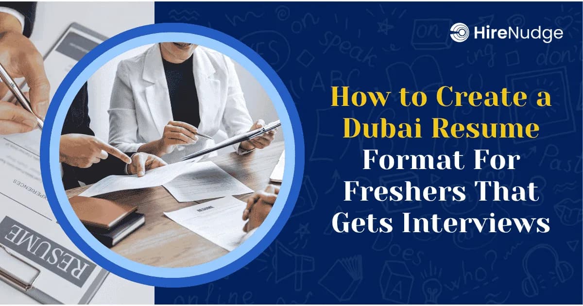 How to Create a Dubai Resume Format For Freshers That Gets Interviews - HireNudge