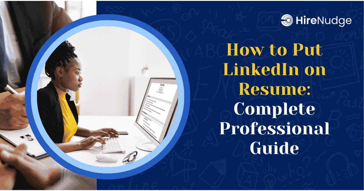 How to Put LinkedIn on Resume: Complete Professional Guide - HireNudge