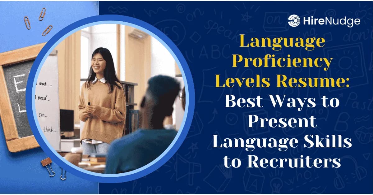 Language Proficiency Levels Resume: Best Ways to Present Language Skills to Recruiters - HireNudge