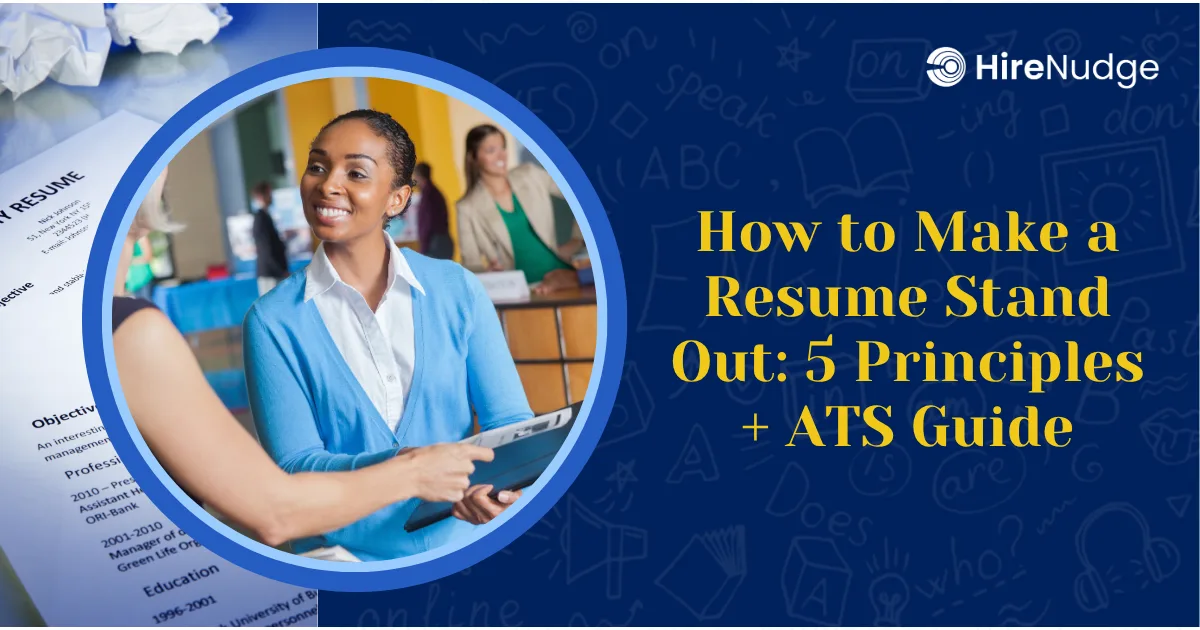 How to Make a Resume Stand Out: 5 Principles + ATS Guide - HireNudge
