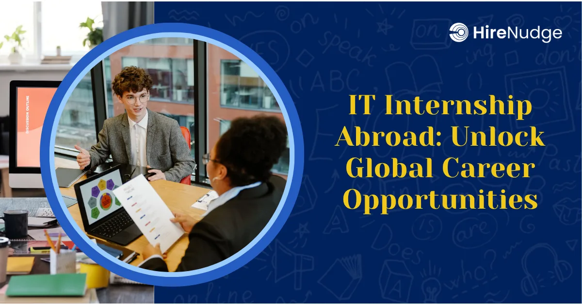 IT Internship Abroad: Unlock Global Career Opportunities - HireNudge