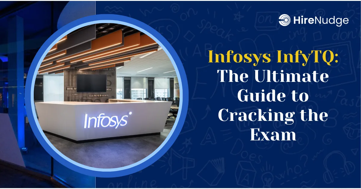 Infosys InfyTQ: The Ultimate Guide to Cracking the Exam - HireNudge