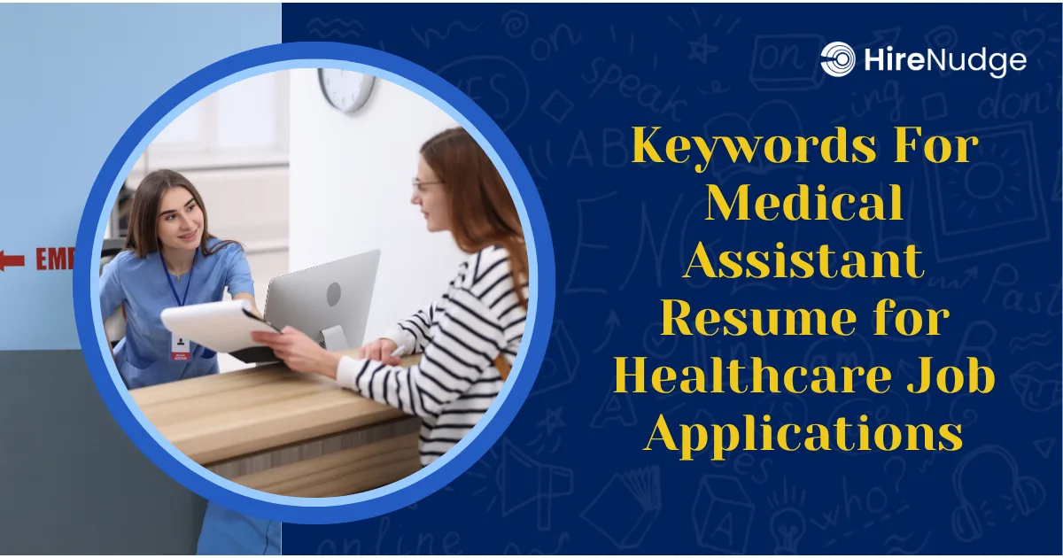 Keywords For Medical Assistant Resume for Healthcare Job Applications - HireNudge