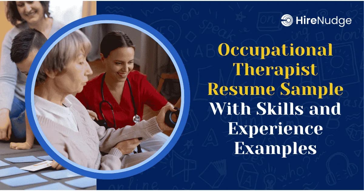 Occupational Therapist Resume Sample With Skills and Experience Examples - HireNudge