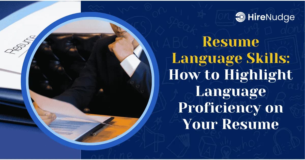 Resume Language Skills: How to Highlight Language Proficiency on Your Resume - HireNudge