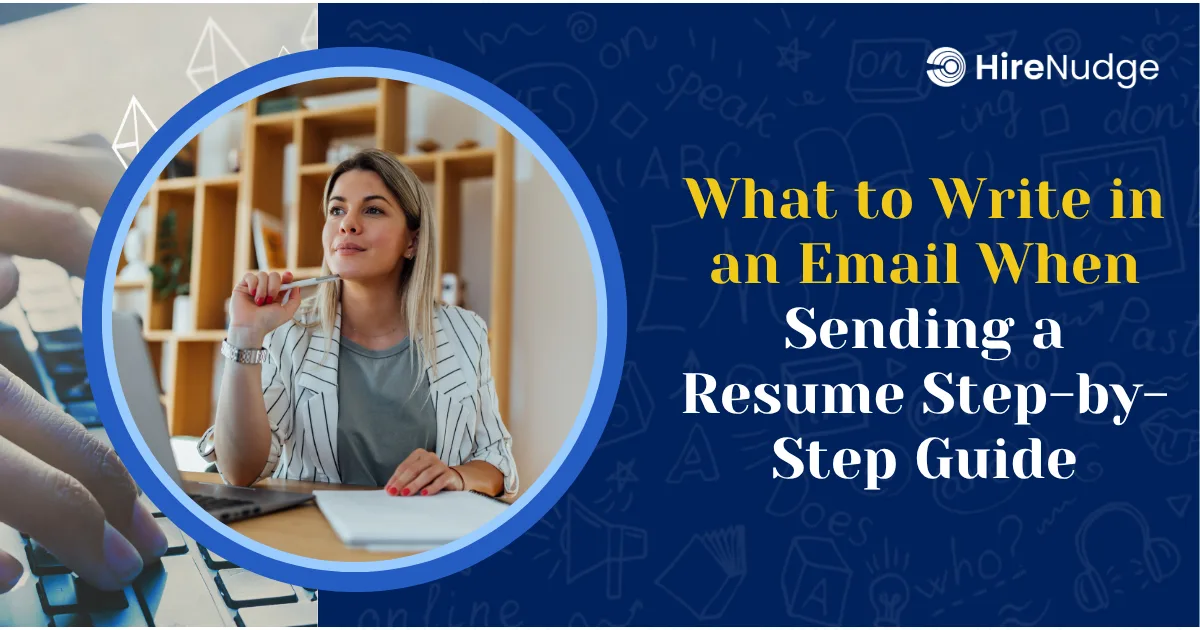 What to Write in an Email When Sending a Resume Step-by-Step Guide - HireNudge