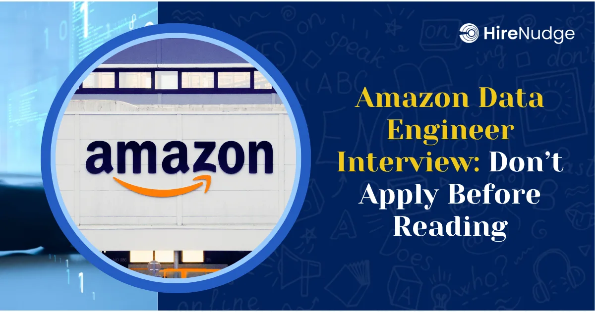 Amazon Data Engineer Interview: Don’t Apply Before Reading - HireNudge