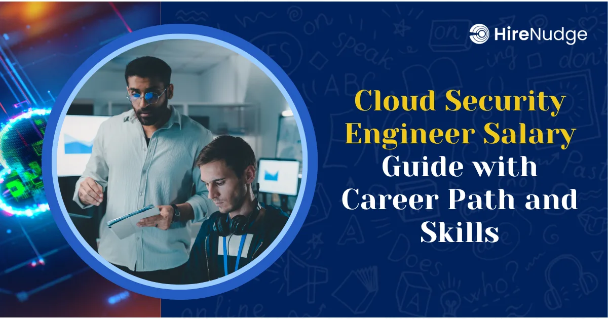 Cloud Security Engineer Salary Guide with Career Path and Skills - HireNudge