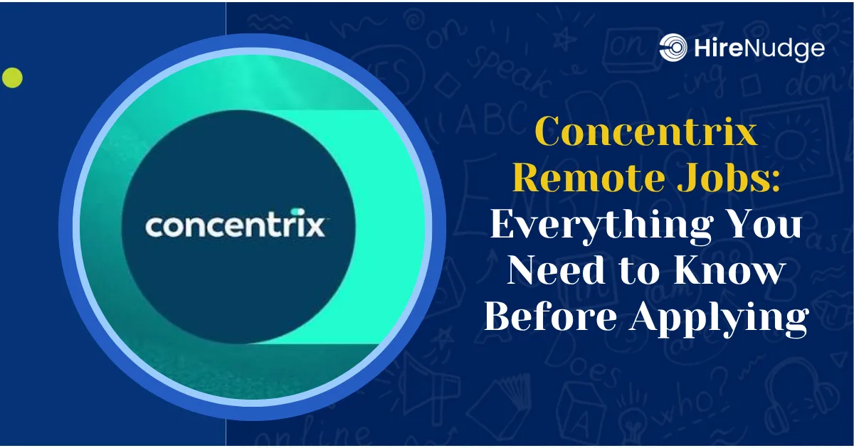 Concentrix Remote Jobs: Everything You Need to Know Before Applying - HireNudge