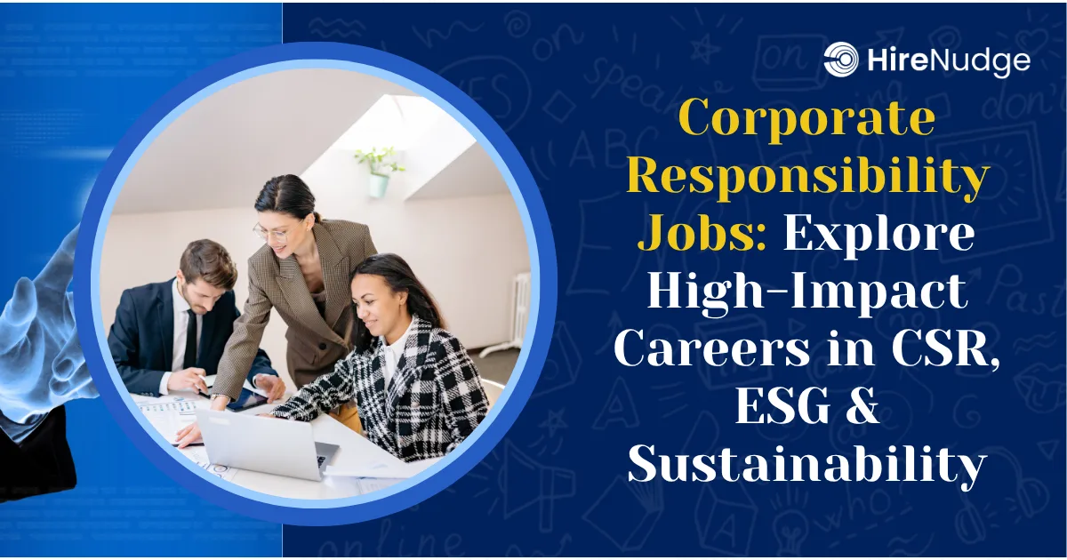Corporate Responsibility Jobs: Explore High-Impact Careers in CSR, ESG & Sustainability - HireNudge