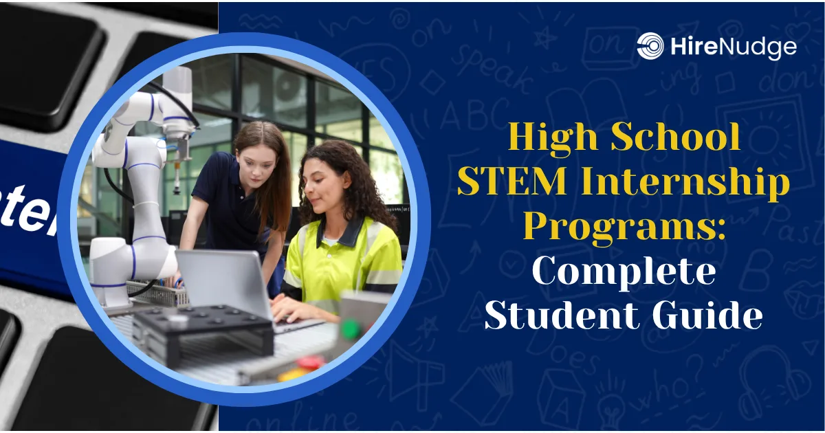 High School STEM Internship Programs: Complete Student Guide - HireNudge