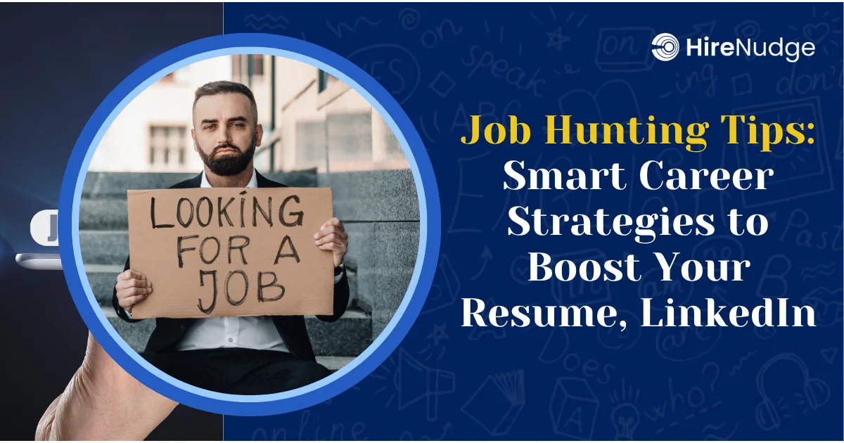 Job Hunting Tips: Smart Career Strategies to Boost Your Resume, LinkedIn - HireNudge