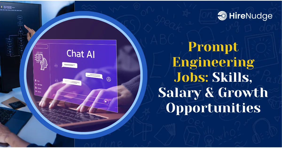 Prompt Engineering Jobs: Skills, Salary & Growth Opportunities - HireNudge