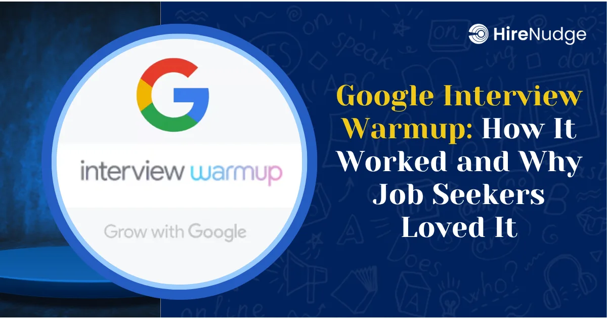 Google Interview Warmup: How It Worked and Why Job Seekers Loved It - HireNudge