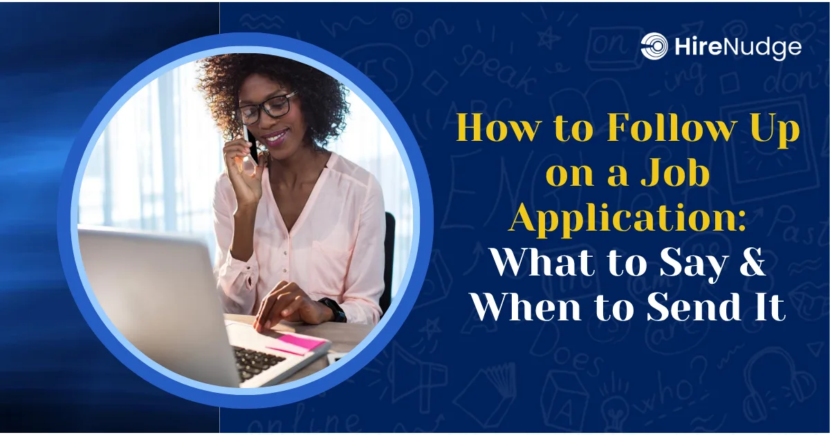 How to Follow Up on a Job Application: What to Say & When to Send It - HireNudge