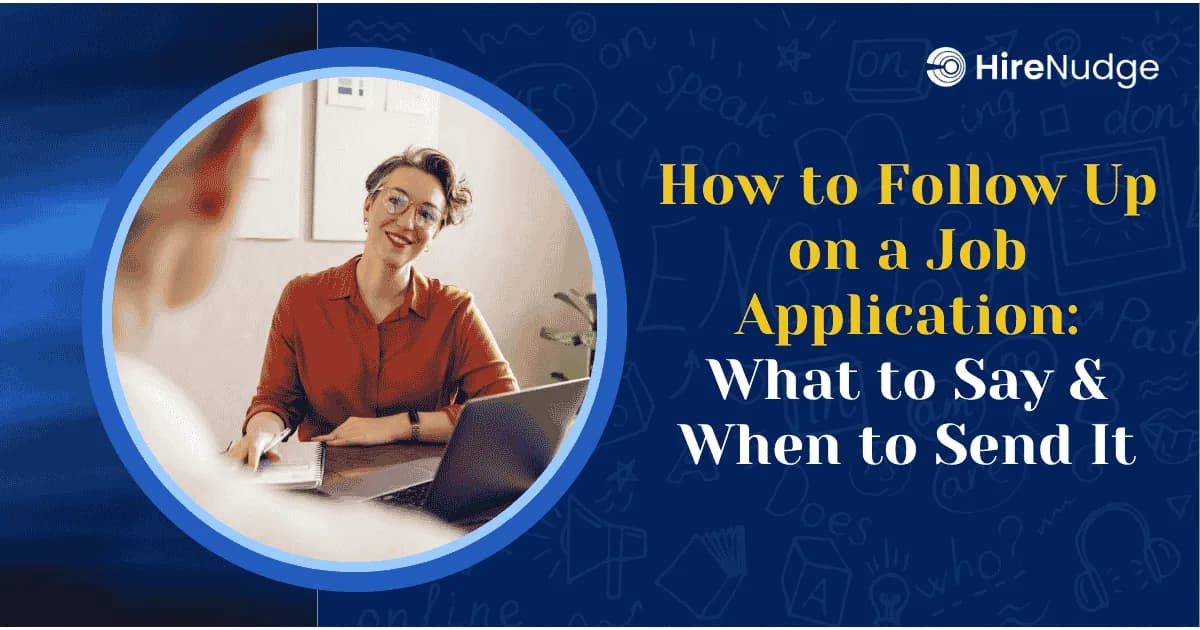 How to Follow Up on a Job Application: What to Say & When to Send It - HireNudge