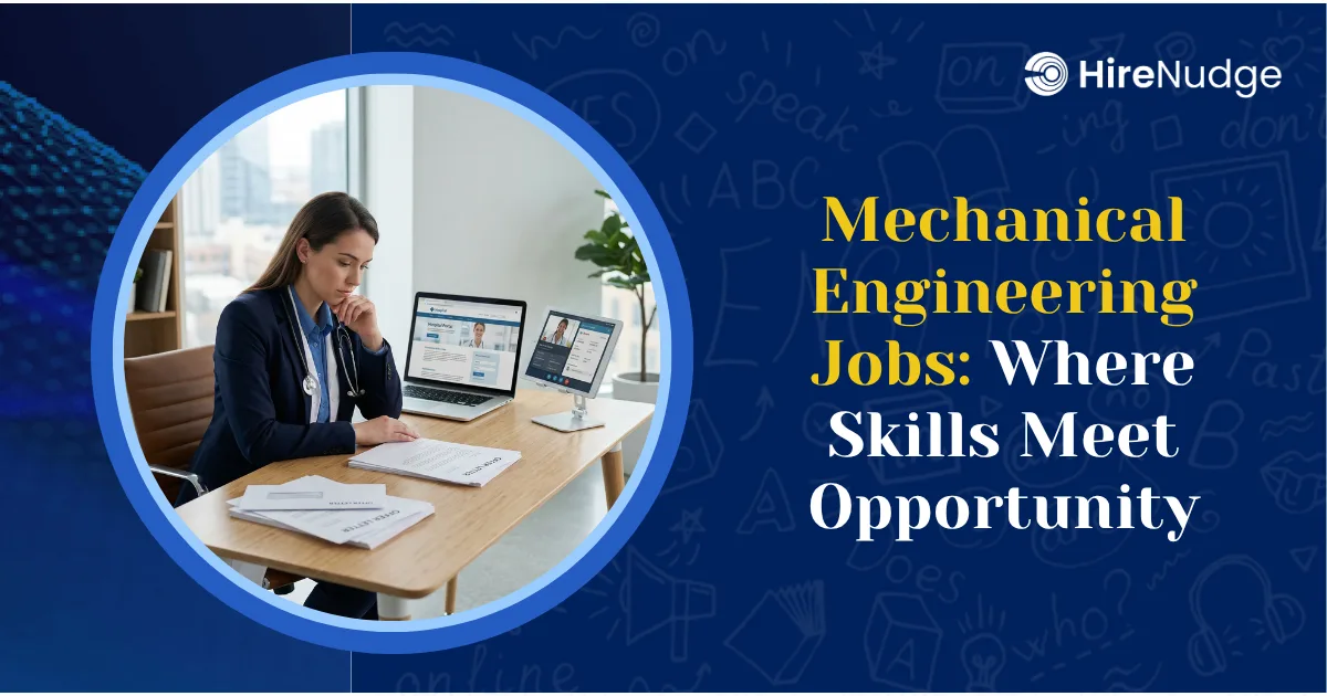 Mechanical Engineering Jobs: Where Skills Meet Opportunity - HireNudge