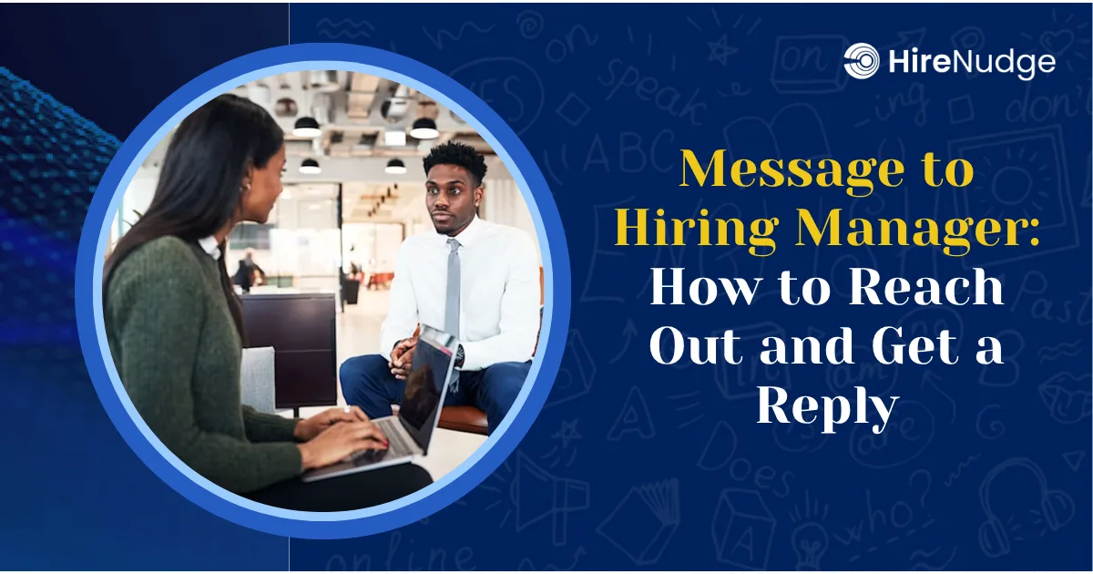 Message to Hiring Manager: How to Reach Out and Get a Reply - HireNudge