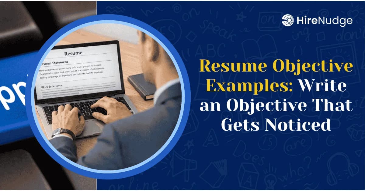 Resume Objective Examples: Write an Objective That Gets Noticed - HireNudge